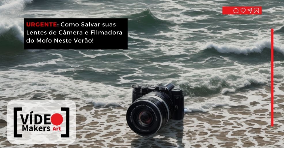 URGENTE: Como Salvar suas Lentes de Câmera e Filmadora do Mofo Neste Verão!